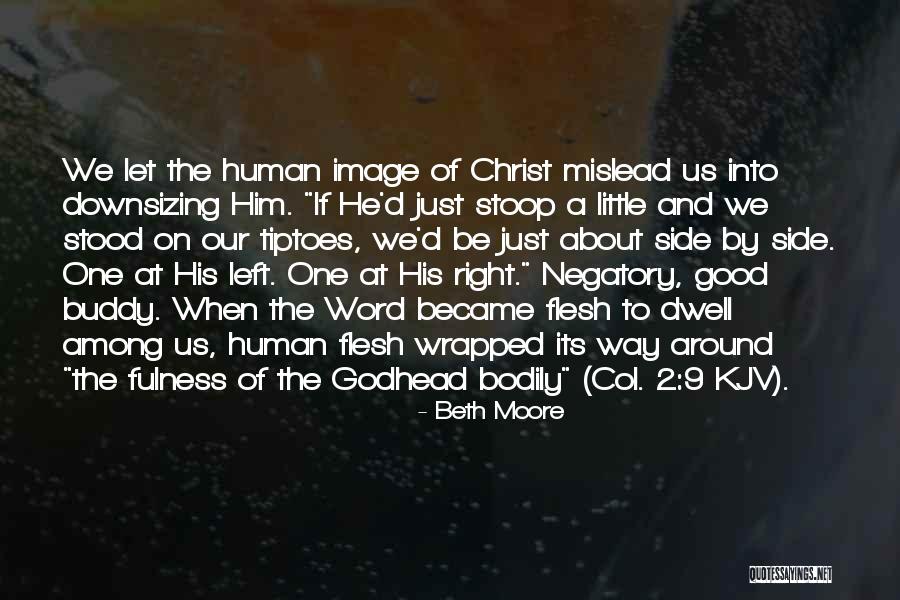 Good Buddy Quotes By Beth Moore Good Buddy Quotes By Beth Moore