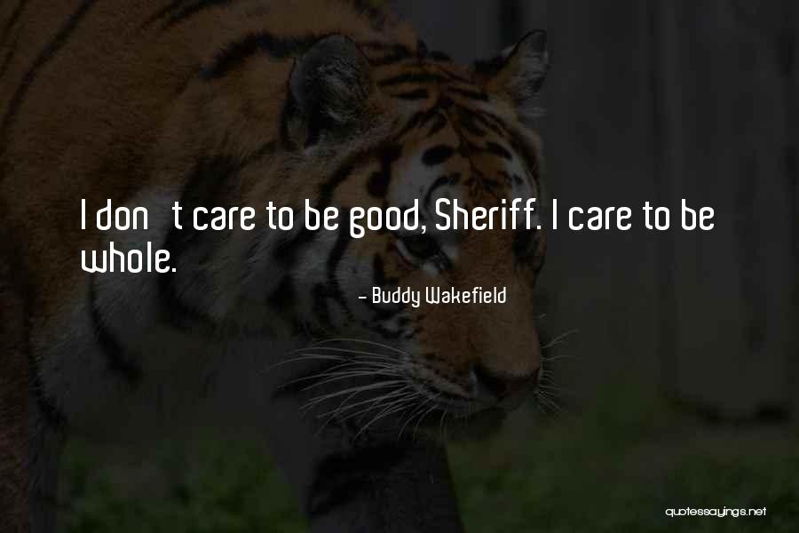 Good Buddy Quotes By Buddy Wakefield Good Buddy Quotes By Buddy Wakefield