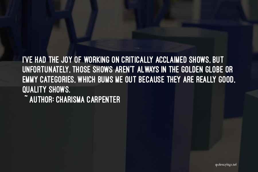 Good Bums Quotes By Charisma Carpenter