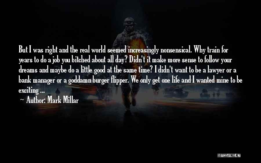 Good Burger Quotes By Mark Millar