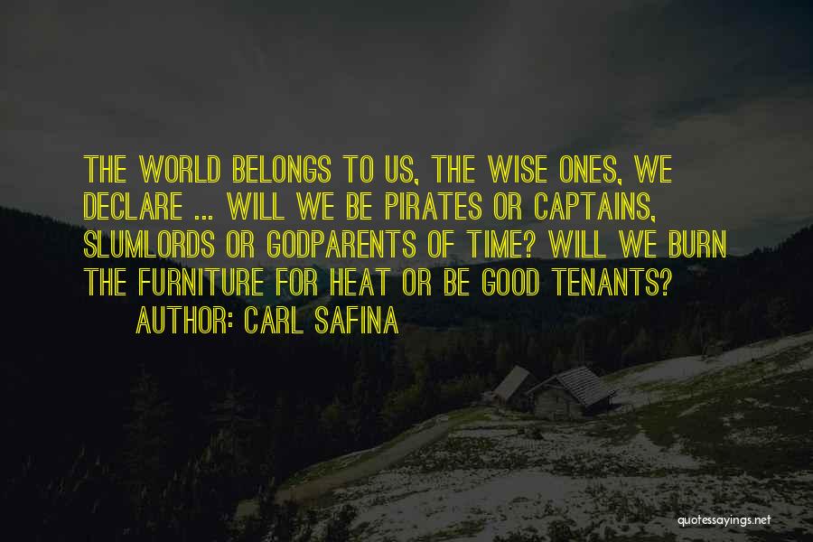Good Burn Quotes By Carl Safina