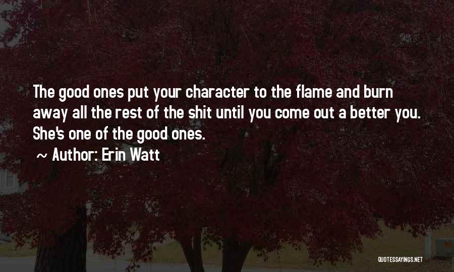 Good Burn Quotes By Erin Watt