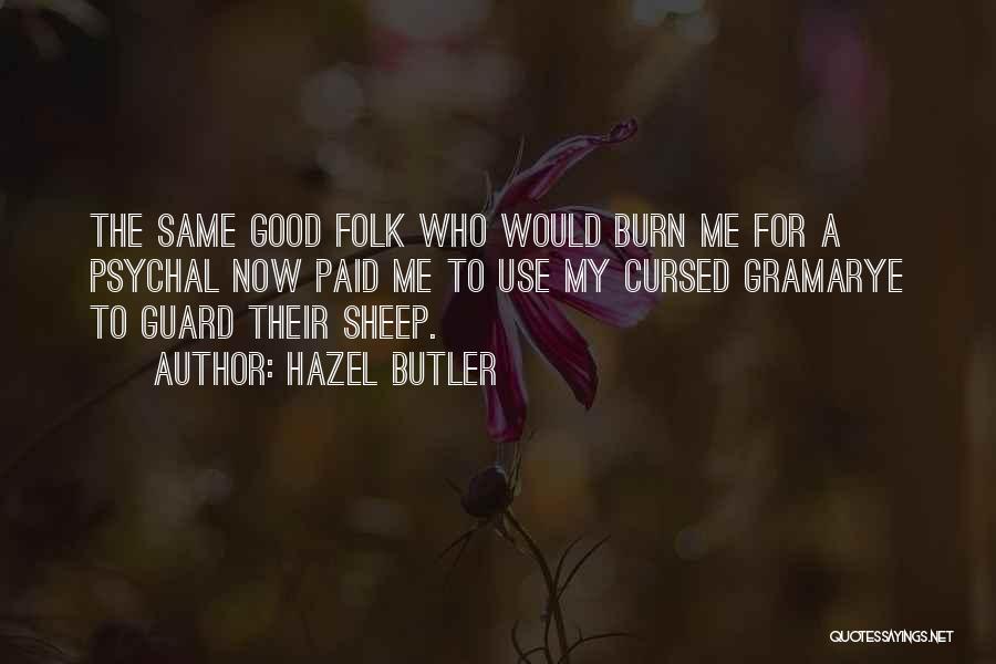 Good Burn Quotes By Hazel Butler