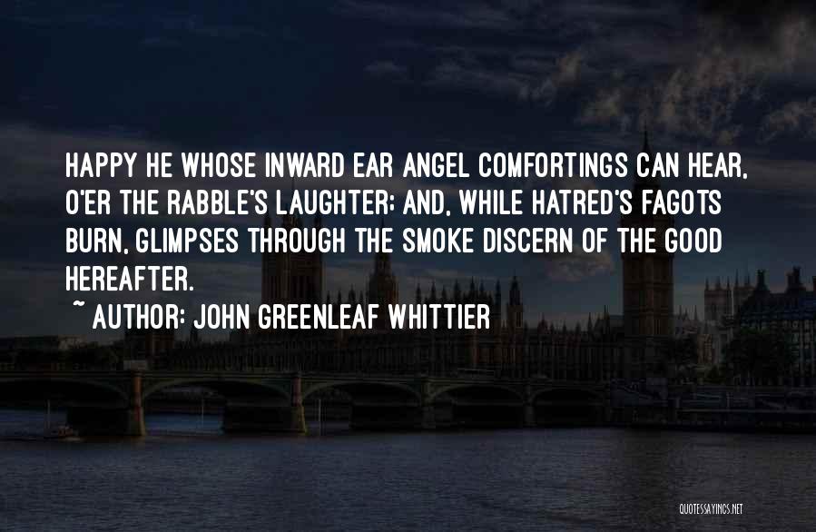 Good Burn Quotes By John Greenleaf Whittier