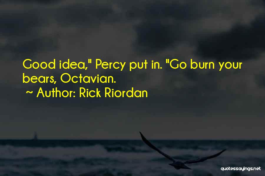 Good Burn Quotes By Rick Riordan