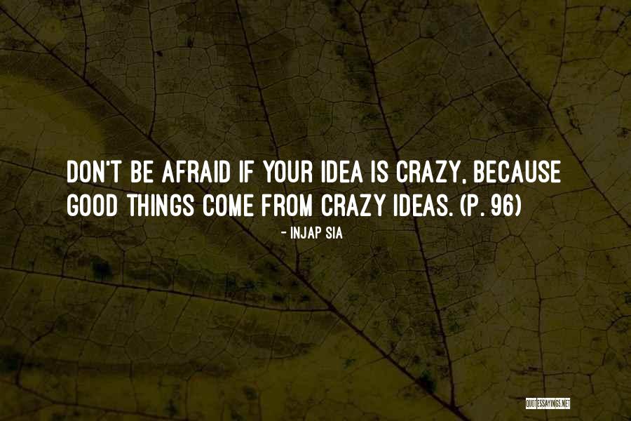 Good Business Ideas Quotes By Injap Sia Good Business Ideas Quotes By Injap Sia