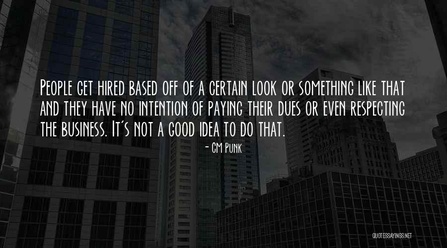 Good Business Quotes By CM Punk Good Business Quotes By CM Punk