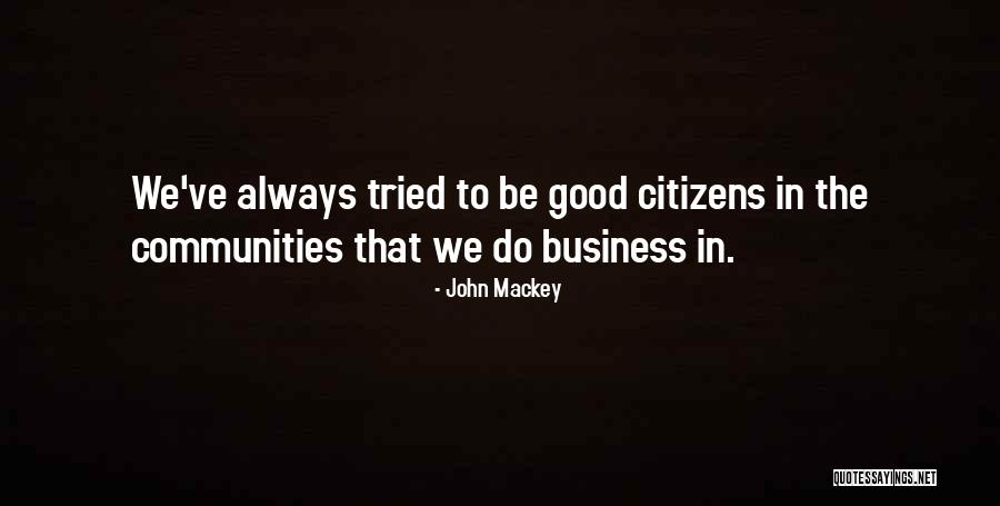 Good Business Quotes By John Mackey Good Business Quotes By John Mackey
