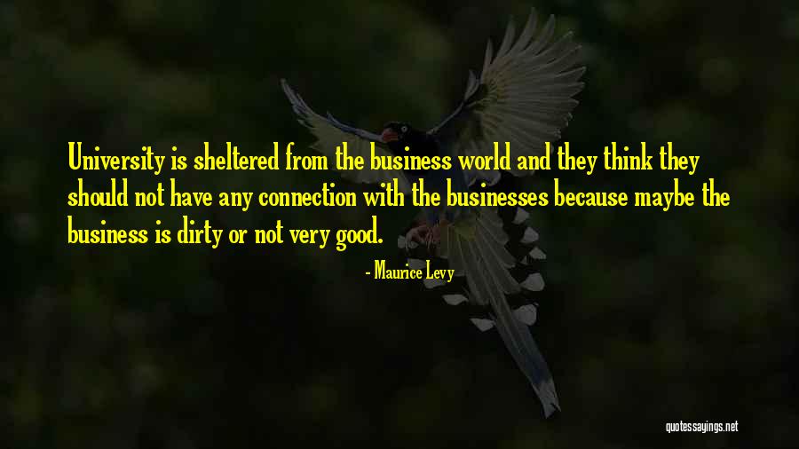 Good Business Quotes By Maurice Levy Good Business Quotes By Maurice Levy