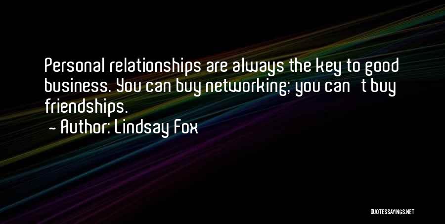 Good Business Relationships Quotes By Lindsay Fox