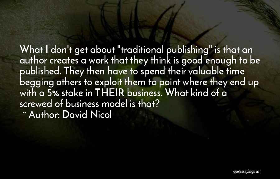 Good Business Writing Quotes By David Nicol