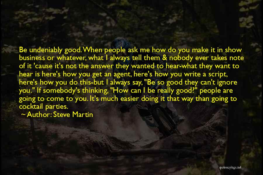 Good Business Writing Quotes By Steve Martin