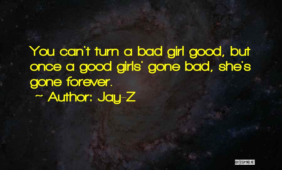 Good But Bad Girl Quotes By Jay-Z