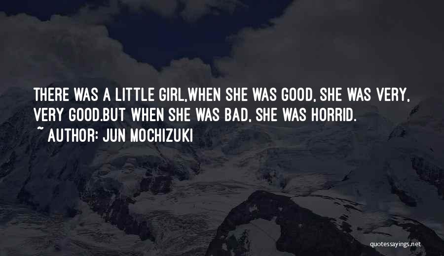 Good But Bad Girl Quotes By Jun Mochizuki