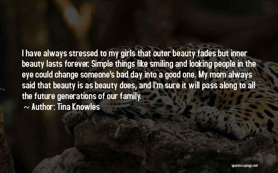 Good But Bad Girl Quotes By Tina Knowles