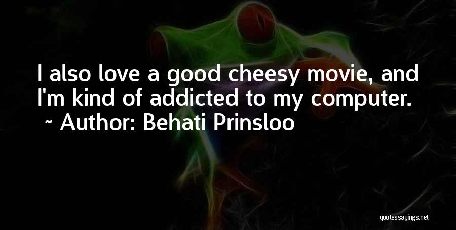 Good But Not Cheesy Quotes By Behati Prinsloo