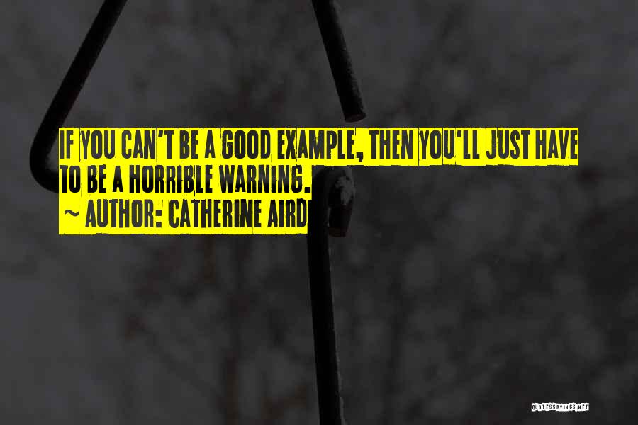 Good But Not Cheesy Quotes By Catherine Aird