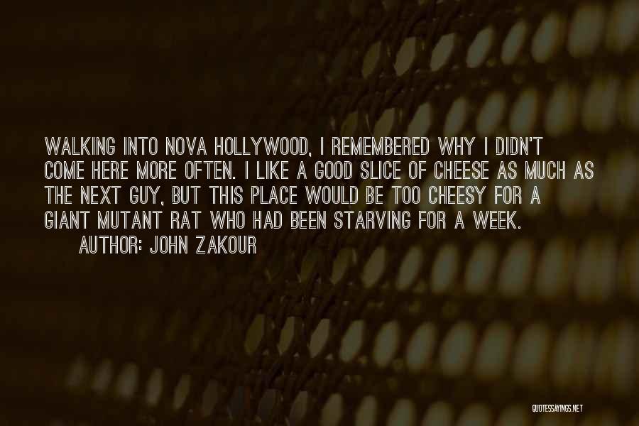 Good But Not Cheesy Quotes By John Zakour