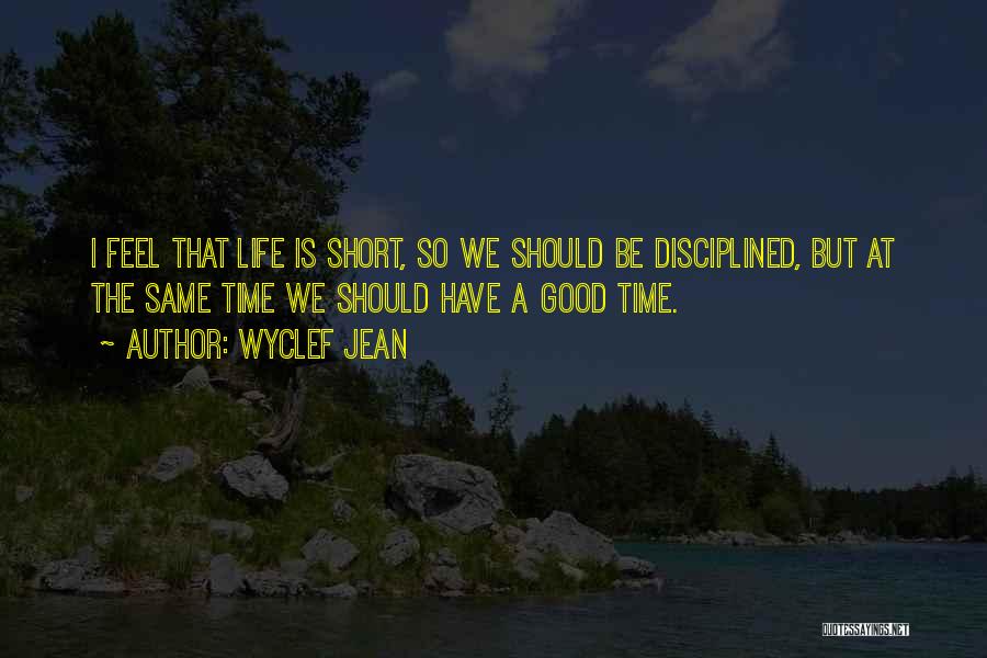 Good But Short Quotes By Wyclef Jean