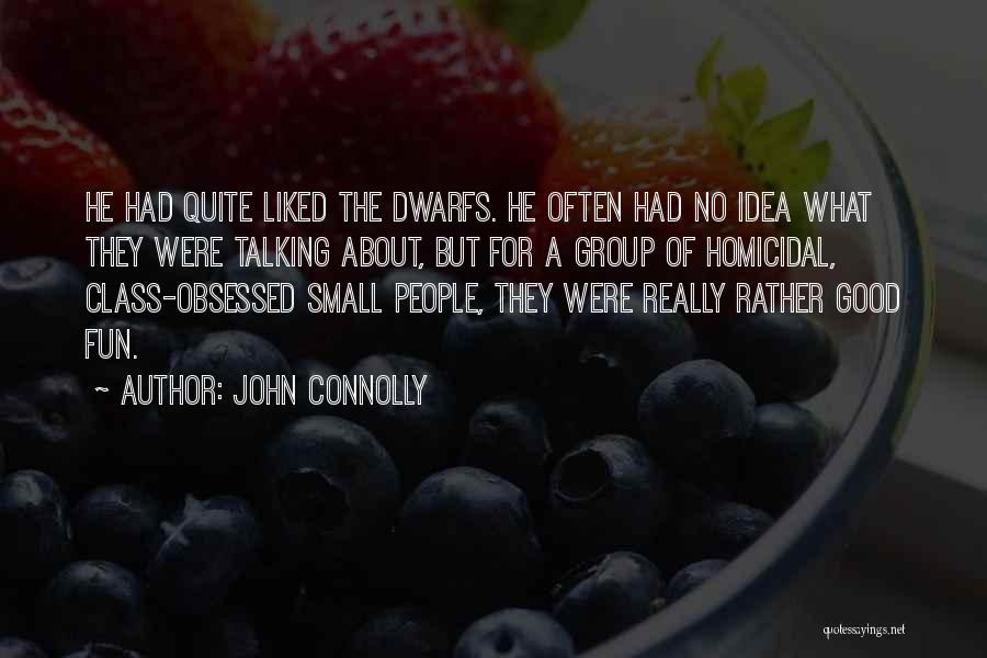 Good But Small Quotes By John Connolly