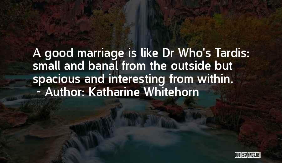 Good But Small Quotes By Katharine Whitehorn