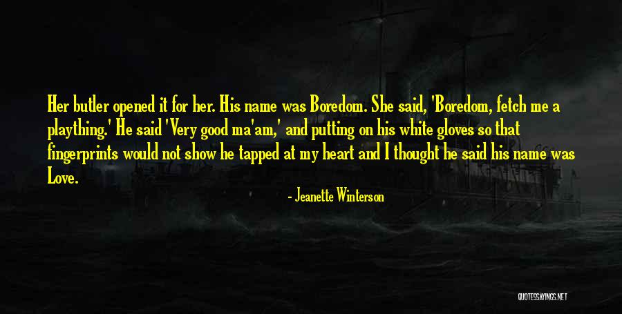 Good Butler Quotes By Jeanette Winterson Good Butler Quotes By Jeanette Winterson