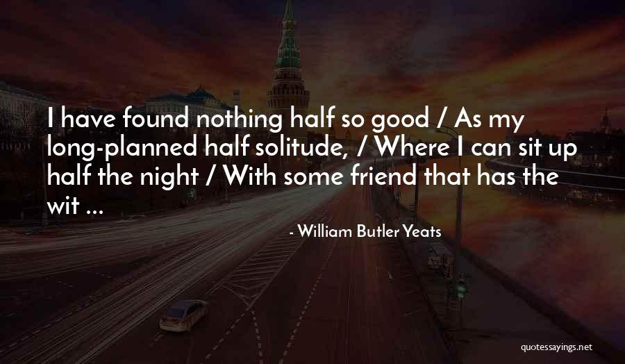 Good Butler Quotes By William Butler Yeats Good Butler Quotes By William Butler Yeats