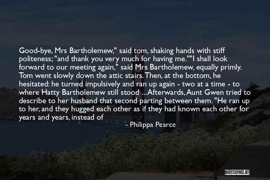 Good Bye Girl Quotes By Philippa Pearce Good Bye Girl Quotes By Philippa Pearce