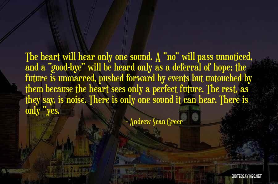 Good Bye Love Quotes By Andrew Sean Greer Good Bye Love Quotes By Andrew Sean Greer
