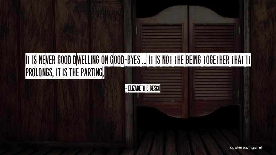 Good Bye Love Quotes By Elizabeth Bibesco Good Bye Love Quotes By Elizabeth Bibesco