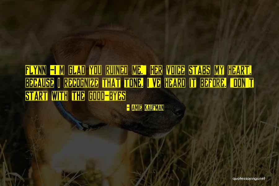 Good Byes Quotes By Amie Kaufman Good Byes Quotes By Amie Kaufman