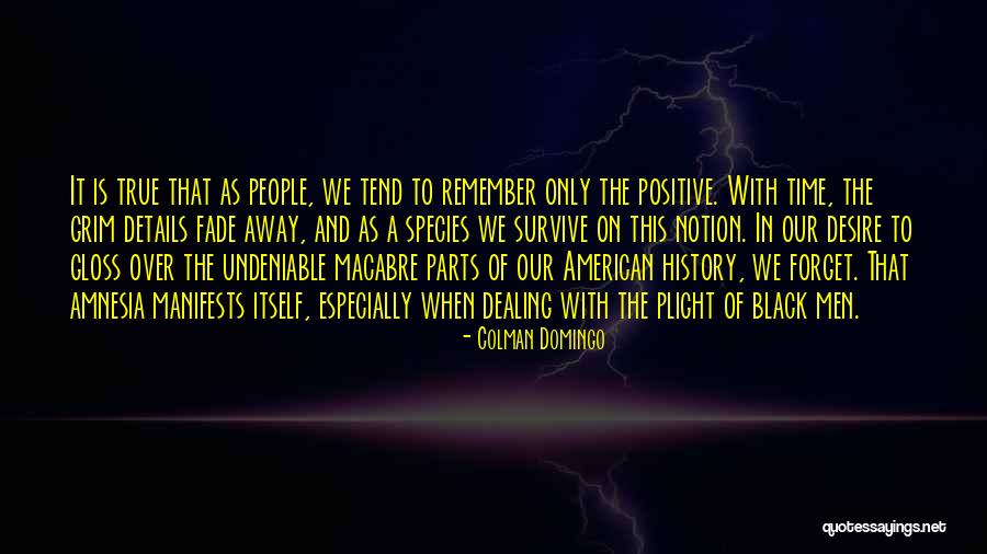 Good Camaraderie Quotes By Colman Domingo Good Camaraderie Quotes By Colman Domingo