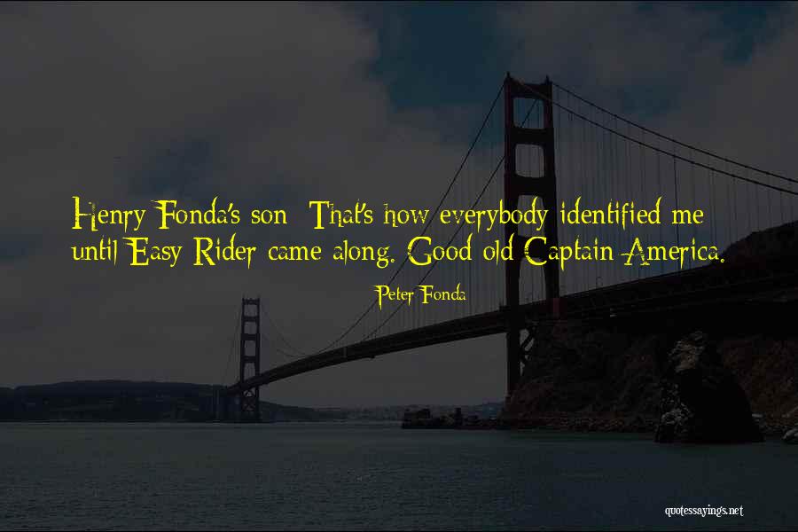 Good Captain America Quotes By Peter Fonda Good Captain America Quotes By Peter Fonda