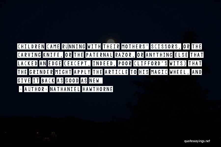 Good Carving Quotes By Nathaniel Hawthorne