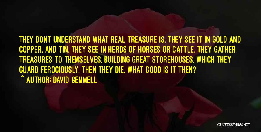 Good Cattle Quotes By David Gemmell