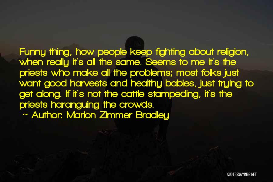 Good Cattle Quotes By Marion Zimmer Bradley