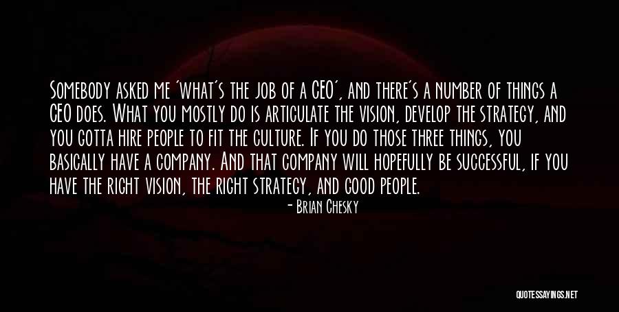 Good Ceo Quotes By Brian Chesky Good Ceo Quotes By Brian Chesky