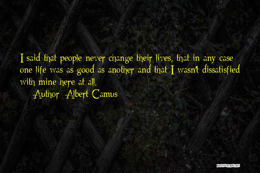 Good Change Quotes By Albert Camus