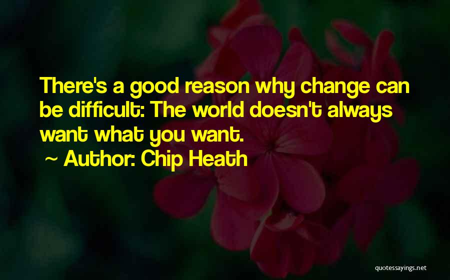 Good Change Quotes By Chip Heath