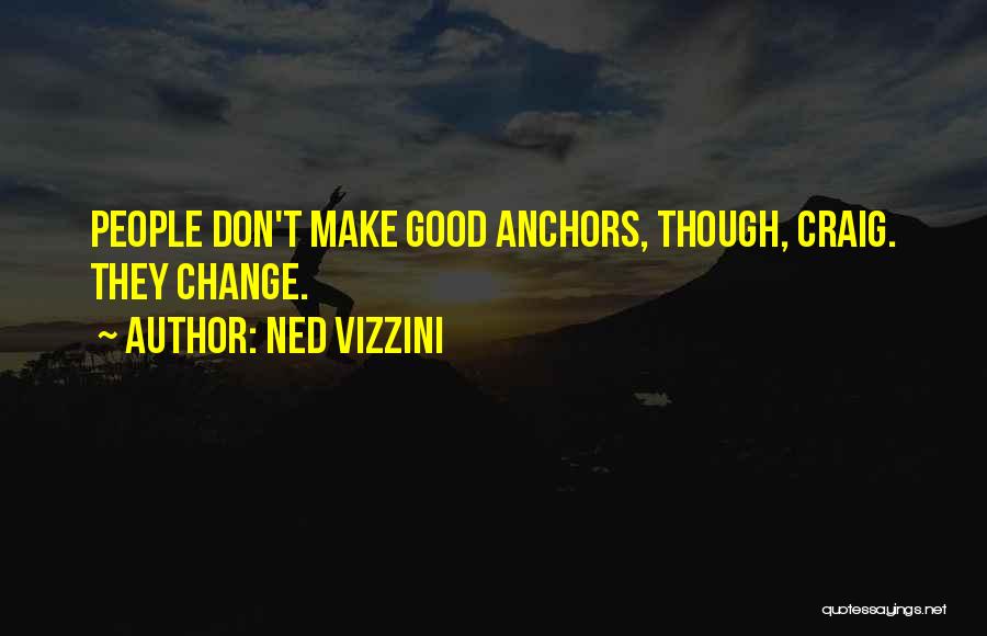 Good Change Quotes By Ned Vizzini