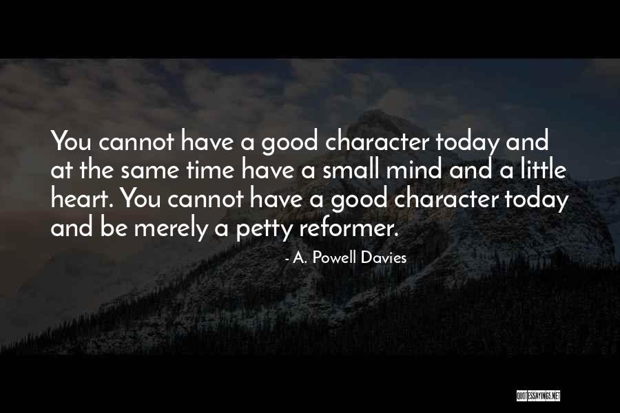 Good Character Quotes By A. Powell Davies