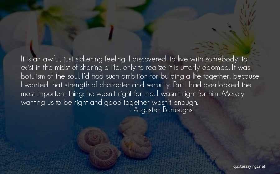 Good Character Quotes By Augusten Burroughs