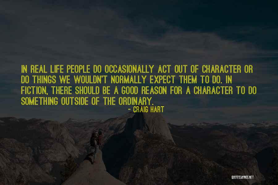 Good Character Quotes By Craig Hart