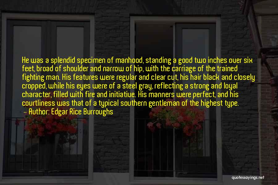 Good Character Quotes By Edgar Rice Burroughs