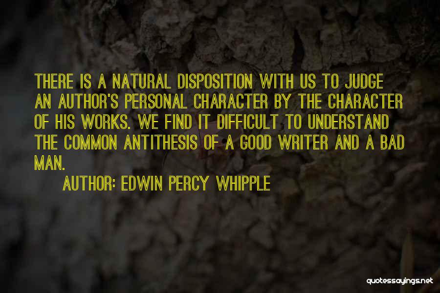 Good Character Quotes By Edwin Percy Whipple