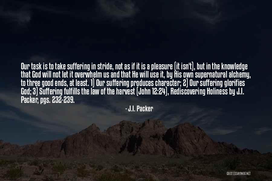 Good Character Quotes By J.I. Packer