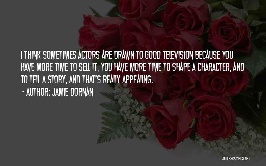 Good Character Quotes By Jamie Dornan