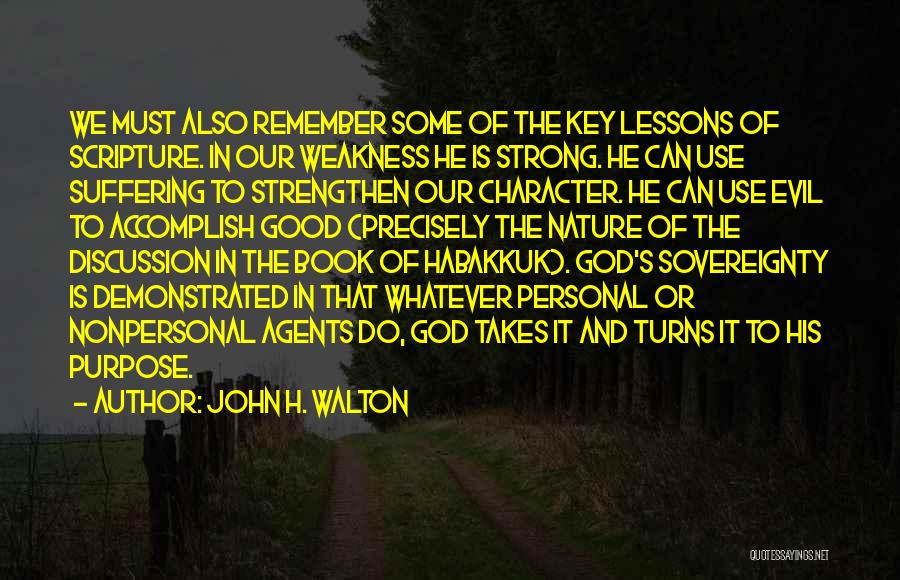 Good Character Quotes By John H. Walton