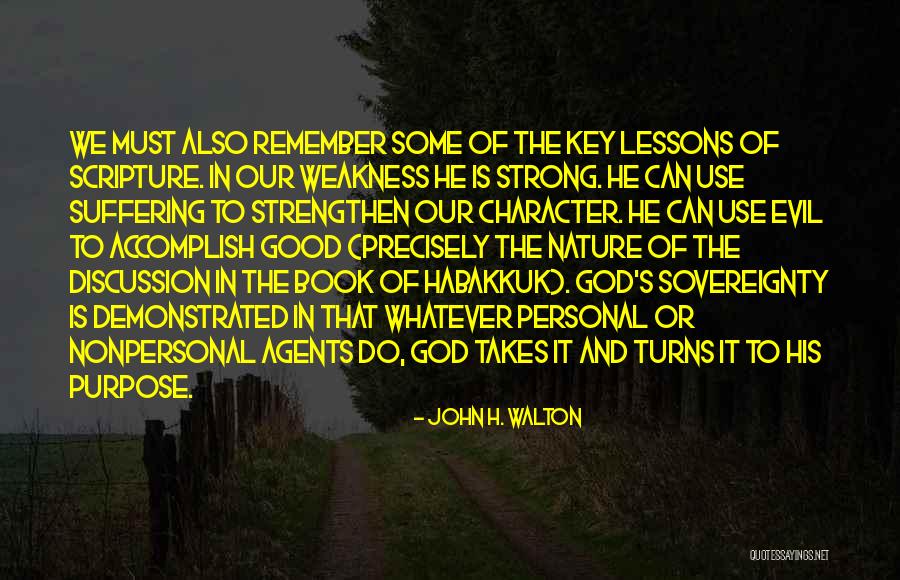 Good Character Quotes By John H. Walton