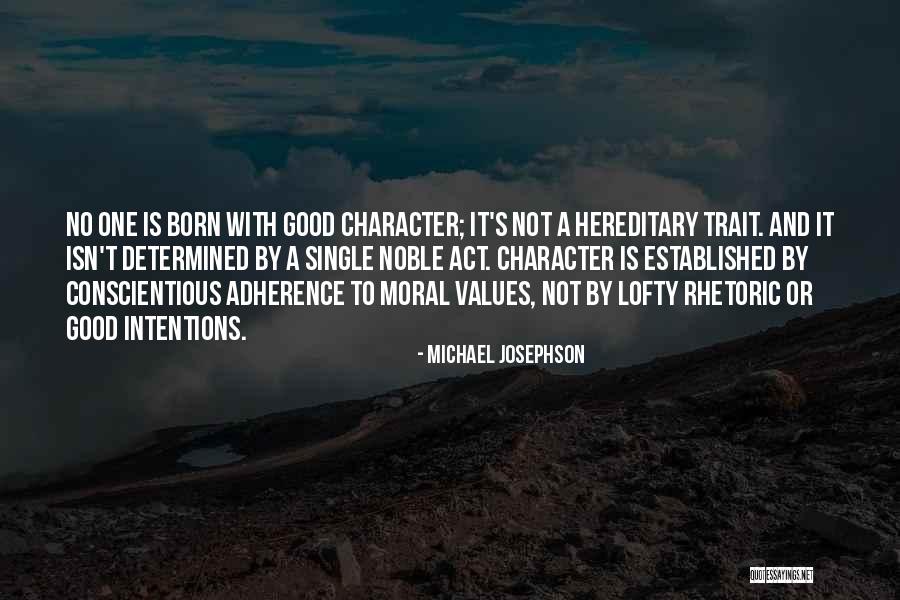 Good Character Quotes By Michael Josephson